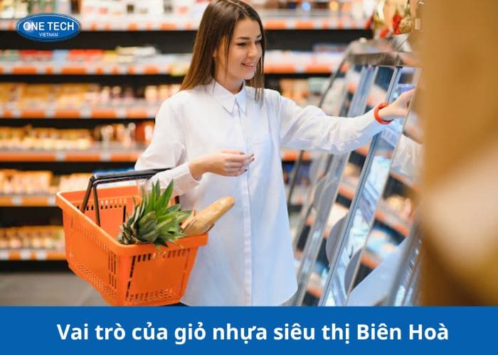 Vai trò của giỏ nhựa siêu thị Biên Hoà